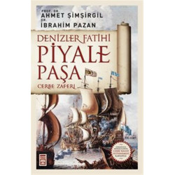 Denizler Fatihi Piyale Paşa - Ahmet Şimşirgil