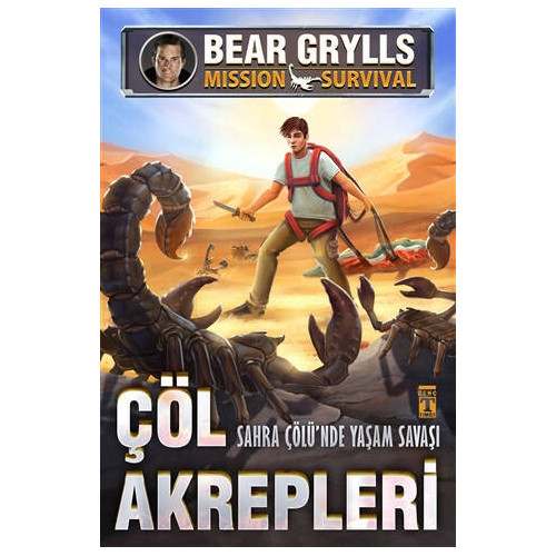 Çöl Akrepleri - Sahra Çölünde Yaşam Savaşları - Bear Grylls