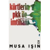 Kürtlerin PKK İle İmtihanı - Musa Işın