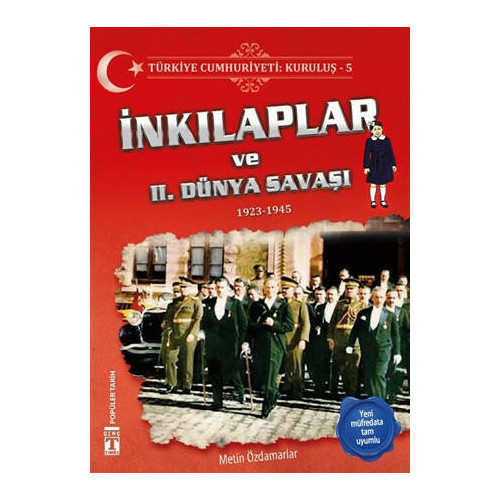 Türkiye Cumhuriyeti: Kuruluş 5 - İnkılaplar ve 2. Dünya Savaşı - Metin Özdamarlar