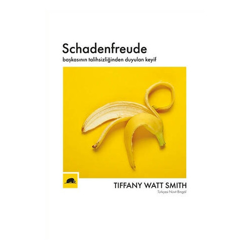 Schadenfreude-Başkasının Talihsizliğinden Duyulan Keyif Tiffany Watt Smith