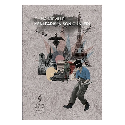 Yeni Paris’in Son Günleri - China Mieville