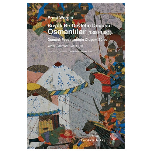 Büyük Bir Devletin Doğuşu: Osmanlılar (1300-1481) - Ernst Werner