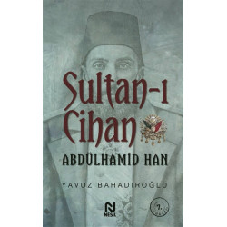 Sultan-ı Cihan Abdülhamid...