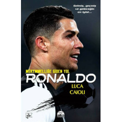 Ronaldo - Mükemmelliğe Giden Yol Luca Caioli