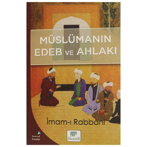 Müslümanın Edeb ve Ahlakı İmam-ı Rabbani