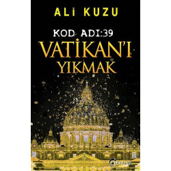 Kod Adı 39-Vatikan'ı Yıkmak Ali Kuzu