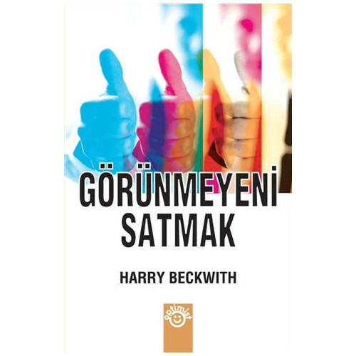 Görünmeyeni Satmak - Harry Beckwith