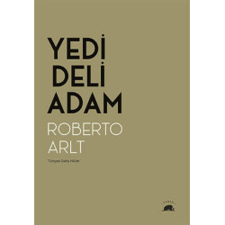 Yedi Deli Adam - Roberto Arlt