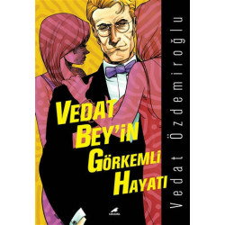 Vedat Bey'in Görkemli Hayatı Vedat Özdemiroğlu