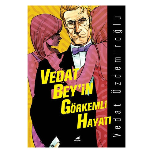 Vedat Bey'in Görkemli Hayatı Vedat Özdemiroğlu