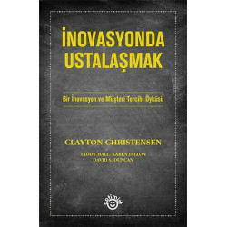 İnovasyonda Ustalaşmak Clayton M. Christensen