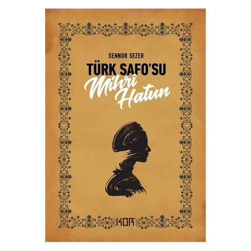 Türk Safo’su Mihri Hatun - Sennur Sezer