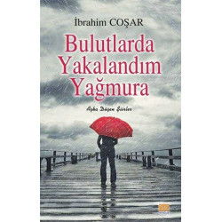 Bulutlarda Yakalandım Yağmura - İbrahim Coşar