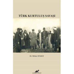 Türk Kurtuluş Savaşı Mithat...