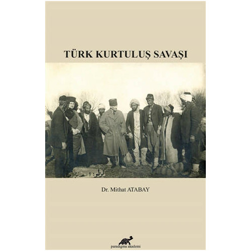 Türk Kurtuluş Savaşı Mithat Atabay