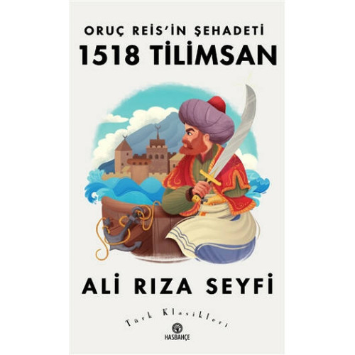 Oruç Reis'in Şehadeti-1518 Tilimsan Ali Rıza Seyfi