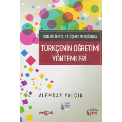 Son Bilimsel Gelişmeler Işığında Türkçenin Öğretimi Yöntemleri - Alemdar Yalçın