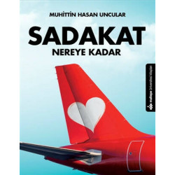 Sadakat Nereye Kadar - Muhittin Hasan Uncular