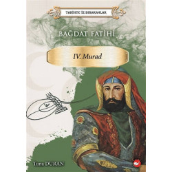 Bağdat Fatihi 4. Murad - Tarihte İz Bırakanlar - Tuna Duran