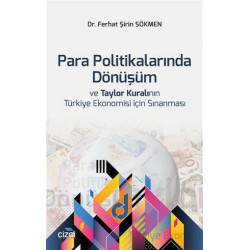 Para Politikalarında Dönüşüm ve Taylor Kuralının Türkiye Ekonomisi İçi - Ferhat Şirin Sökmen