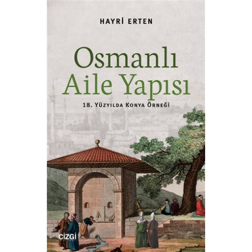 Osmanlı Aile Yapısı - Hayri Erten