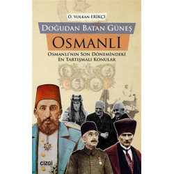 Doğudan Batan Güneş Osmanlı...