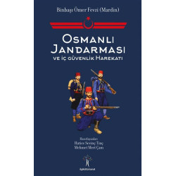 Osmanlı Jandarması ve İç Güvenlik Harekatı  Kolektif