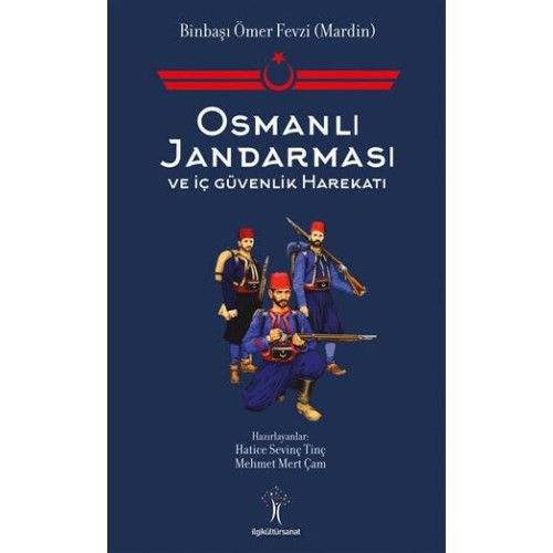 Osmanlı Jandarması ve İç Güvenlik Harekatı - Hatice Sevinç Tinç