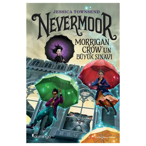 Nevermoor-Morrigan Crow'un Büyük Sınavı Jessica Townsend