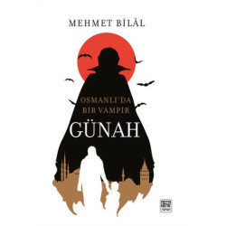 Günah-Osmanlı'da Bir Vampir...
