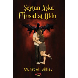 Şeytan Aşka Musallat Oldu Murat Ali Bilkay