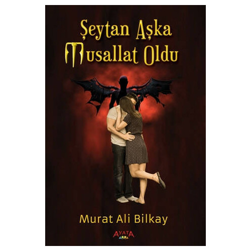 Şeytan Aşka Musallat Oldu Murat Ali Bilkay