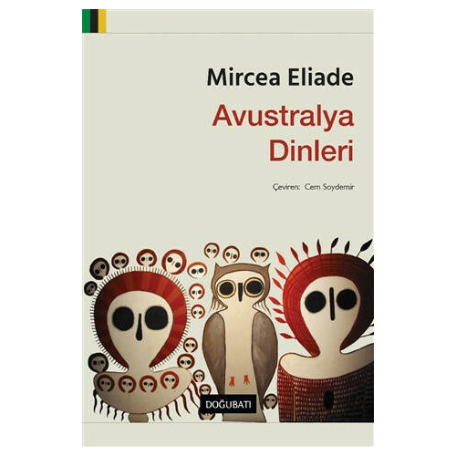 Avustralya Dinleri - Mircea Eliade