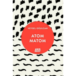 Atom Matom - Veysel Oğulcan