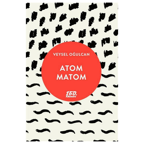 Atom Matom - Veysel Oğulcan