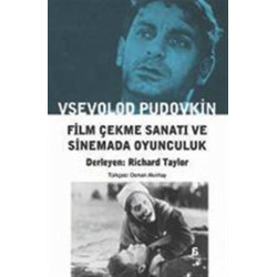 Film Çekme Sanatı ve Sinemada Oyunculuk Vsevolod İ. Pudovkin