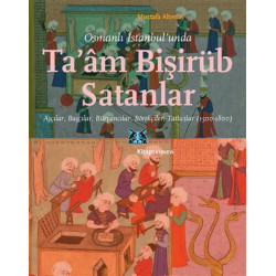 Osmanlı İstanbul’unda Ta’am Bişirüb Satanlar - Mustafa Altıntaş