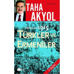 Ortak Acı 1915 Türkler ve Ermeniler - Taha Akyol