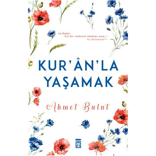 Kuran’la Yaşamak - Ahmet Bulut
