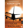 Türk Sivil Havacılık Tarihine Damgasını Vuran Uçak Kazaları - Kerem Gök