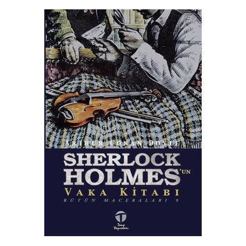 Sherlock Holmes'un Vaka Kitabı - Sir Arthur Conan Doyle