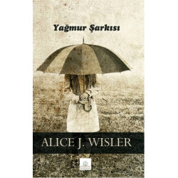 Yağmur Şarkısı - Alice J. Wisler