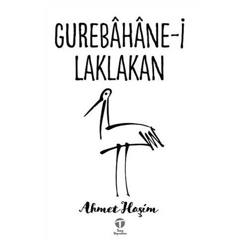 Gurebahane-i Laklakan - Ahmet Haşim