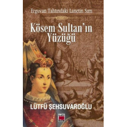Kösem Sultan'ın Yüzüğü Lütfü Şehsuvaroğlu