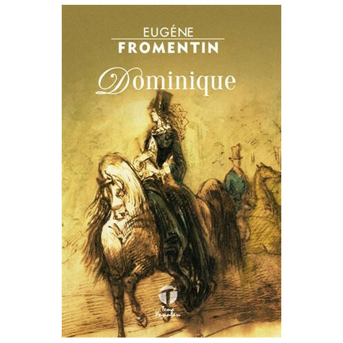 Dominigue - Eugene Fromentin