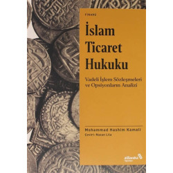 İslam Ticaret Hukuku - Vadeli İşlem Sözleşmeleri ve Operasyonların Analizi Mohammad Hashim Kamali