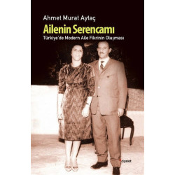 Ailenin Serancamı - Ahmet Murat Aytaç