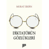 Diktatörün Gözlükleri - Murat Erdin