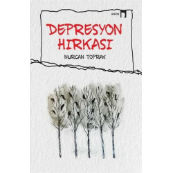 Depresyon Hırkası - Nurcan Toprak